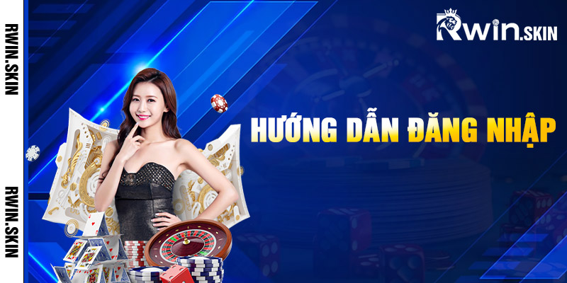 Hướng Dẫn Đăng Nhập Rwin Qua Link Mới Nhất Không Chặn 1 Hướng Dẫn Đăng Nhập Rwin