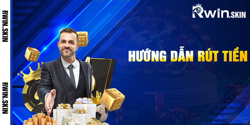 Hướng Dẫn Rút Tiền Rwin Chi Tiết Về Tài Khoản Cá Nhân 1 Hướng Dẫn Rút Tiền Rwin