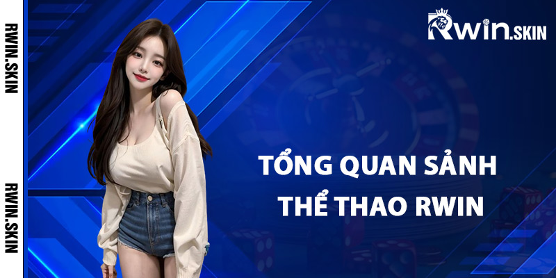 Tổng quan sảnh thể thao Rwin